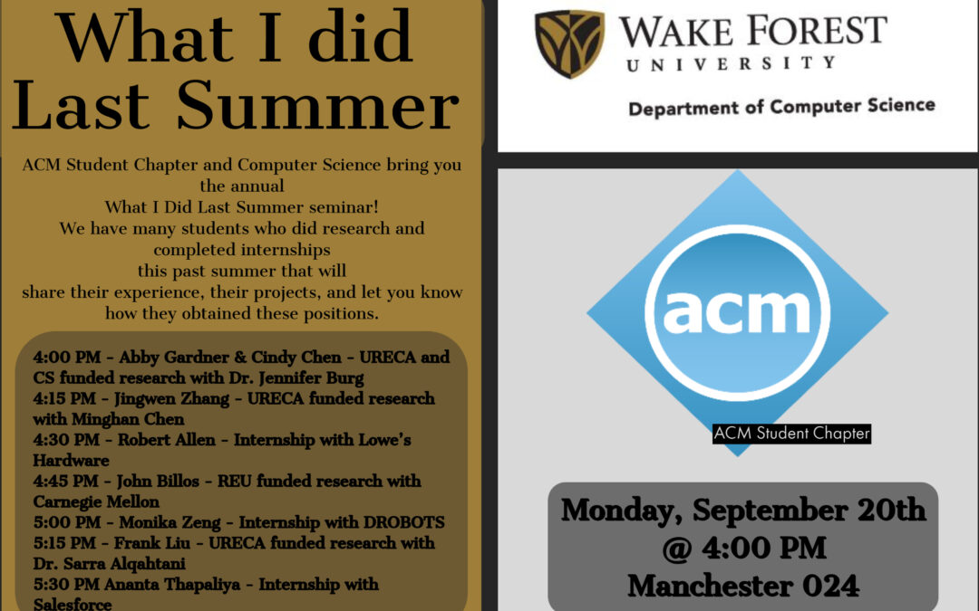 CS Annual What I Did Last Summer Seminar This Coming Monday, September 20th @ 4 pm